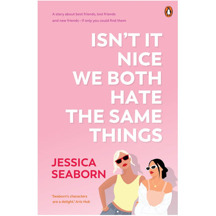 Book ‣ Isn’t It Nice We Both Hate the Same Things by Jessica Seaborn